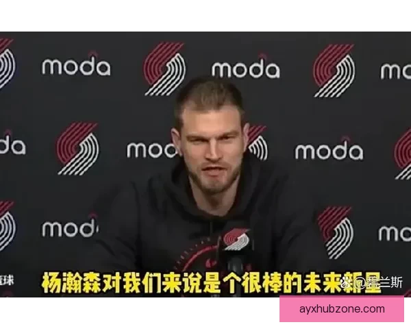 斯普利特点评杨瀚森表示他开会无需全程翻译仍有提升空间